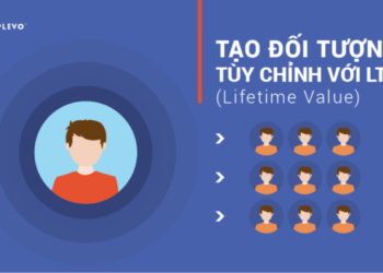 Quảng cáo Facebook: Tạo đối tượng tùy chỉnh với Lifetime Value (LTV)