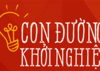 Khởi Nghiệp – Con Đường Không Trải Hoa Hồng