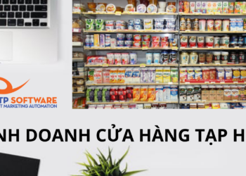 Kinh doanh cửa hàng tạp hóa – xu hướng hiện nay