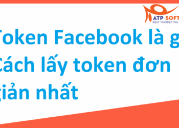 Token Facebook Là Gì? Cách lấy token Facebook đơn giản nhất?