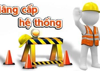 THÔNG BÁO NÂNG CẤP HỆ THỐNG