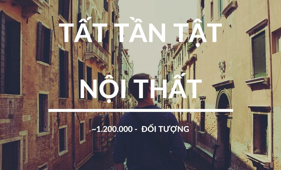 TỆP ĐỐI TƯỢNG NGÀNH NỘI THẤT – PHÂN KHÚC CAO CẤP