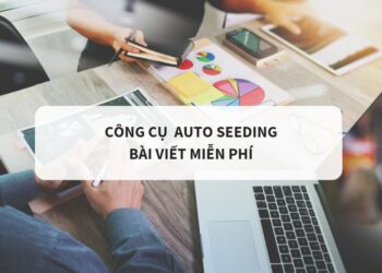 Công cụ SEEDING bài viết MIỄN PHÍ trên Facebook giúp tăng comment nhanh chóng