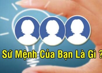SỨ MỆNH CỦA BẠN LÀ GÌ?