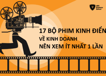 30+ BỘ PHIM KINH ĐIỂN VỀ KINH DOANH NÊN XEM