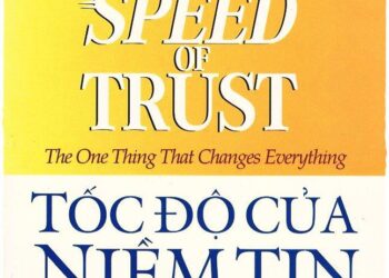 XÂY DỰNG THƯƠNG HIỆU BẰNG TỐC ĐỘ CỦA NIỀM TIN