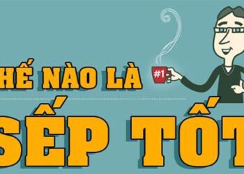 THẾ NÀO LÀ MỘT NGƯỜI SẾP TỐT? HÃY KIÊN NHẪN VỚI NHÂN VIÊN