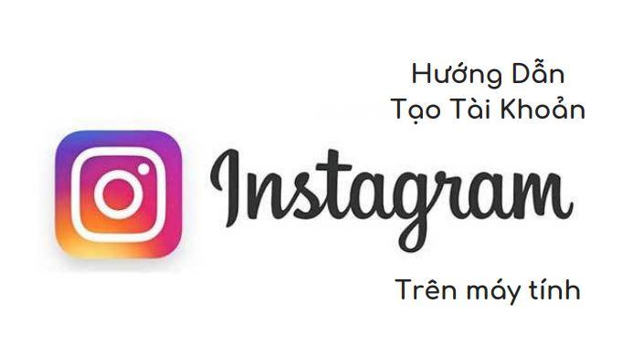 Hướng dẫn kinh doanh trên Instagram: Phần 3 – Tạo tài khoản Instagram trên máy tính như thế nào? | ATP Software