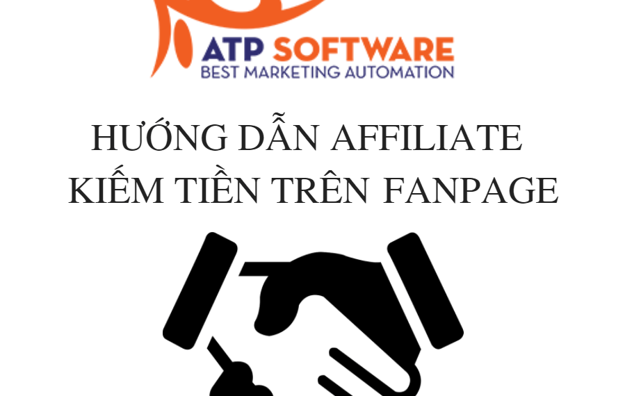 Hướng dẫn Affiliate ATP Software kiếm tiền online trên Fanpage Facebook