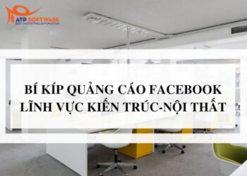 Hướng dẫn chạy quảng cáo UID Facebook cho lĩnh vực kiến trúc – nội thất