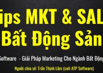 Tips marketing & sale bất động sản đầy đủ nhất từ A -Z