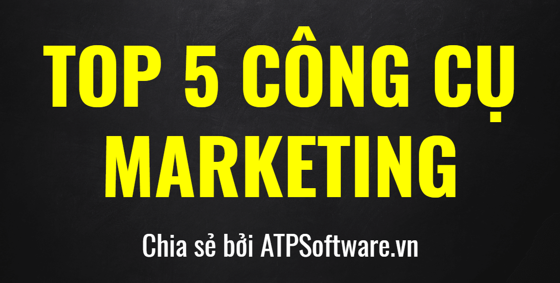 Top 5 Công Cụ Marketing Tuyệt Vời Để Trải Nghiệm 2019 7 Top 5 Công Cụ Marketing Tuyệt Vời Để Trải Nghiệm 2019