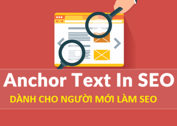 Anchor text là gì? Tổng hợp kiến thức về Anchor text SEO lên top hiệu quả