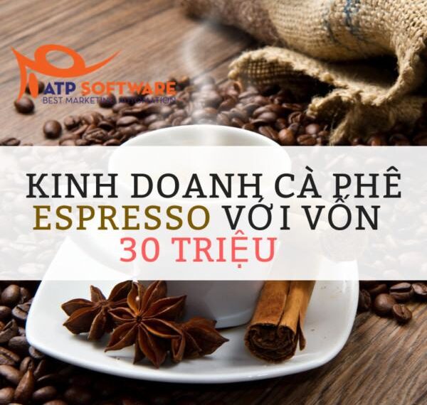 Kế hoạch kinh doanh cà phê espresso với vốn 30 triệu hiệu quả nhất