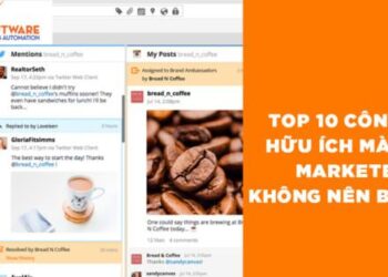 10 công cụ giúp các marketer tạo ra chiến dịch makerting hiệu quả hơn 10 lần
