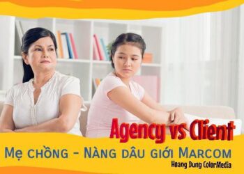 Client và Agency – Câu chuyện Mẹ chồng nàng dâu giởi Marcom