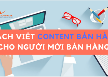 CHIA SẺ CÁCH VIẾT CONTENT BÁN HÀNG CHO NGƯỜI MỚI BÁN HÀNG