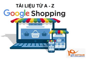 Tài liệu hướng dẫn cài đặt từ A – Z Google Shopping