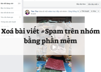 Hướng Dẫn Xoá Bài Viết Đang Kiểm Duyệt Spam Trên Nhóm Bằng Phần Mềm