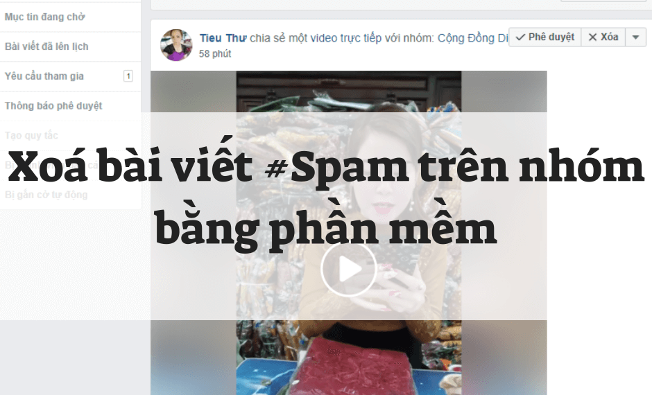 Hướng Dẫn Xoá Bài Viết Đang Kiểm Duyệt Spam Trên Nhóm Bằng Phần Mềm 6 Hướng Dẫn Xoá Bài Viết Đang Kiểm Duyệt Spam Trên Nhóm Bằng Phần Mềm