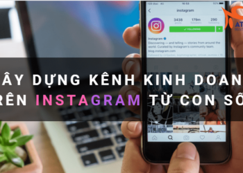 Xây dựng kênh kinh doanh Instagram từ con số 0