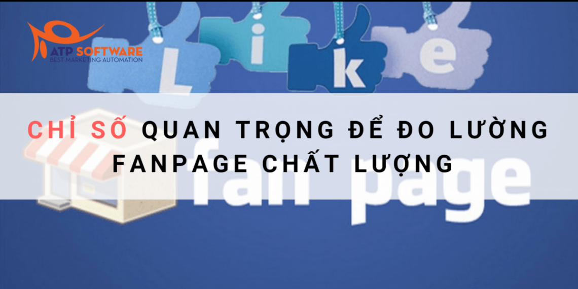 Chỉ số  đo lường hiệu quả fanapge facebook quan trọng nhất