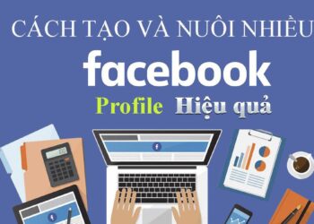 QUY TRÌNH TẠO NICK BÁN HÀNG FACEBOOK HIỆU QUẢ