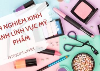 Kinh nghiệm kinh doanh lĩnh vực mỹ phẩm chi tiết từ A-Z