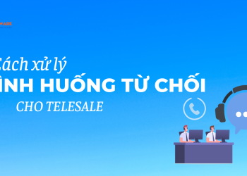 tinh-huong-tu-choi-cua-khach-hang-cho-telesale