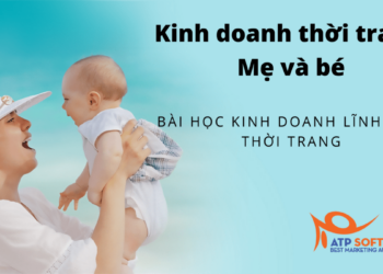 Kinh nghiệm kinh doanh lĩnh vực thời trang Mẹ và bé – Bài học kinh doanh từ đối thủ