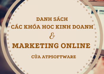 Danh sách các khóa học Kinh doanh và Marketing Online hiện tại của ATP Software