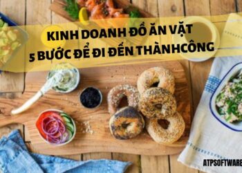 Kinh doanh đồ ăn vặt – 5 bước để đi đến thành công
