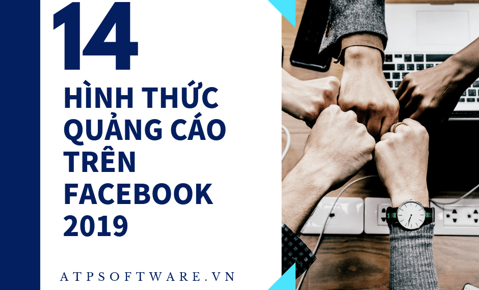 14 hình thức quảng cáo trên Facebook Ads mới nhất làm tăng chuyển đổi và giữ chân người dùng