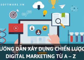 Hướng dẫn xây dựng chiến lược Digital Marketing từ A – Z (Phần 2)