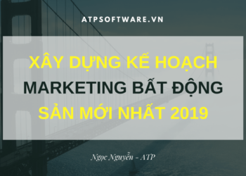 XÂY DỰNG KẾ HOẠCH MARKETING BẤT ĐỘNG SẢN CÓ 1 KHÔNG 2