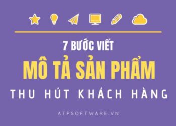 7 bước viết mô tả sản phẩm đơn giản để thu hút khách hàng online hiệu quả nhất