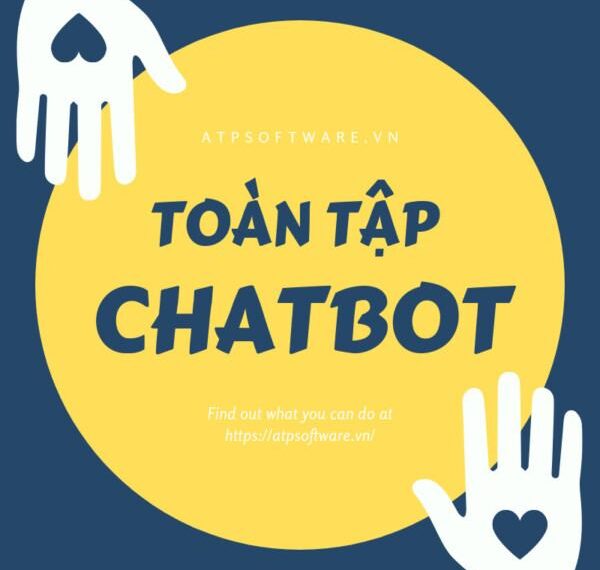 Series hướng dẫn về chatbot: Toàn tập kiến thức về chatbot (Phần 1) 1 Series hướng dẫn về chatbot: Toàn tập kiến thức về chatbot (Phần 1)