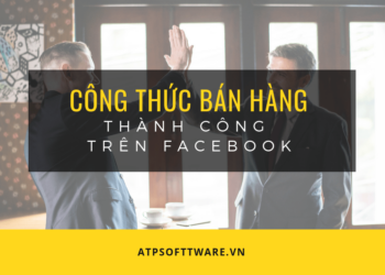 Công thức để bán hàng thành công trên Mạng xã hội Facebook
