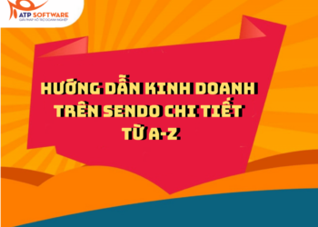 Hướng dẫn cách bán hàng hiệu quả trên Sendo chi tiết từ A-Z