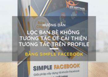 Hướng dẫn lọc bạn bè không tương tác để cải thiện tương tác trên profile bằng Simple Facebook
