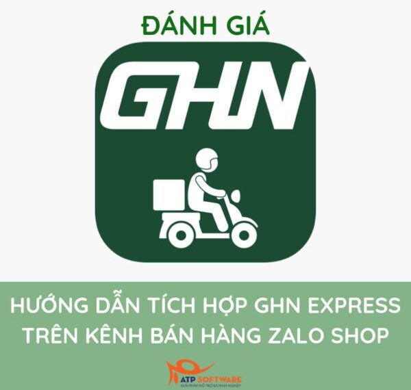 Đánh giá đơn vị vận chuyển Giaohangnhanh - Hướng dẫn tích hợp GHN Express trên kênh bán hàng Zalo Shop 29 Đánh giá đơn vị vận chuyển Giaohangnhanh – Hướng dẫn tích hợp GHN Express trên kênh bán hàng Zalo Shop