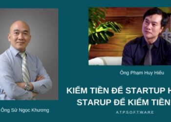 Kiếm tiền để Startup hay Starup để kiếm tiền?