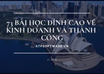 73 bài học đỉnh cao về Kinh Doanh và Thành Công –  DEAN NGUYEN