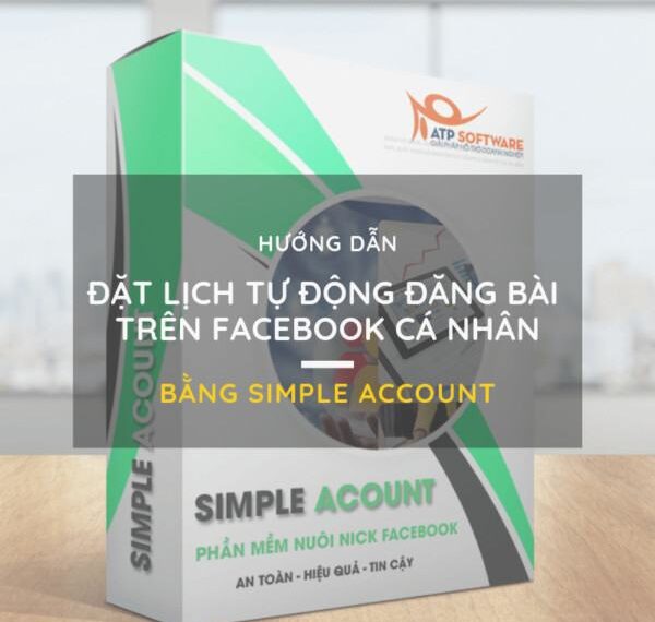 Hướng dẫn đặt lịch tự động đăng bài trên Facebook cá nhân bằng Simple Acount