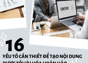 SEO 2019: 16 yếu tố cần thiết để tạo nội dung được tối ưu hóa hoàn hảo
