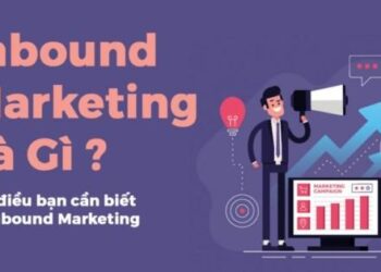 Inbound Marketing là gì và những điều cần biết về Inbound Marketing