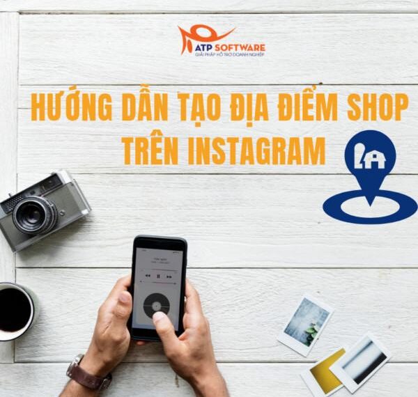 Hướng dẫn tạo địa điểm shop đơn giản khi kinh doanh online trên Instagram