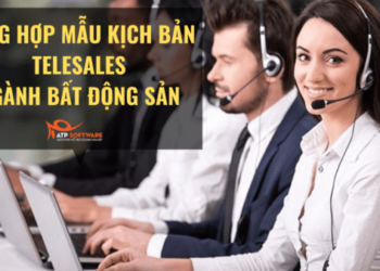 Tổng hợp mẫu kịch bản Telesales ngành Bất Động Sản (BĐS)