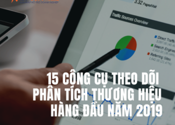 15 công cụ theo dõi – phân tích thương hiệu hàng đầu năm 2019