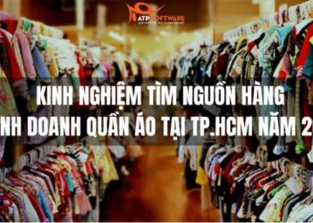 Kinh nghiệm tìm nguồn hàng kinh doanh quần áo tại TP.HCM năm 2019